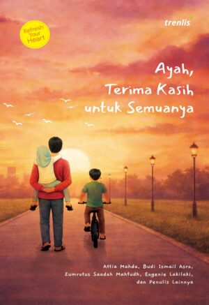 Ayah, Terima Kasih untuk Semuanya