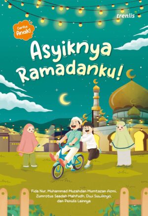 Asyiknya Ramadanku!