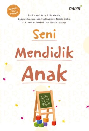 Seni Mendidik Anak